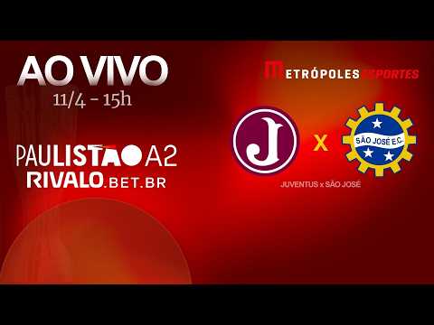PAULISTÃO SÉRIE A2 2026 - JUVENTUS x SÃO JOSÉ - AO VIVO E COM IMAGENS - 11.04.26