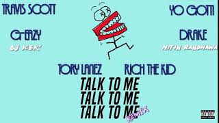 Talk To Me Remix - Tory Lanez, G-Eazy, Travis Scott, Drake, Rich The Kid &amp; Yo Gotti