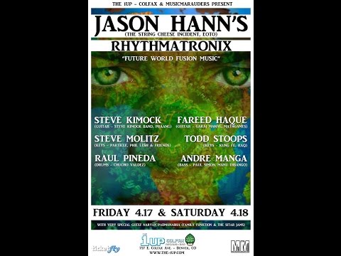 Jason Hann RHYTHMATRONIX Steve Kimock Fareed Haque 4/17/15 part 3