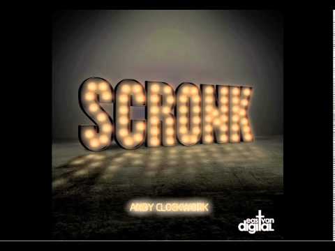 Andy Clockwork - Scronk
