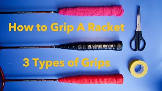How To Grip Badminton Racket - Prep + 3 Ways
