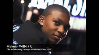 Mishon - W8N 4 U (HQ) **Free Download**
