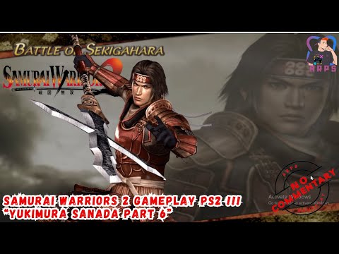 Samurai Warriors 2 PS2 Gameplay - Yukimura Sanada Part 6 !!!