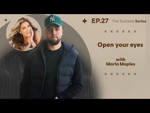 Let's talk about :OPEN YOUR EYES  (feat. Marla Maples)｜EP. 27｜The Success Series