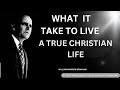 What It Takes To Live A True Christian Life William Branham Sermon