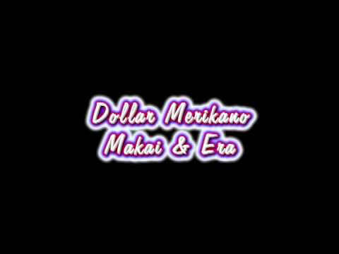 Dollar Merikano-Makai & ERA
