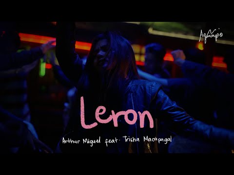 Arthur Miguel - Leron ft. Trisha Macapagal (Official Music Video)