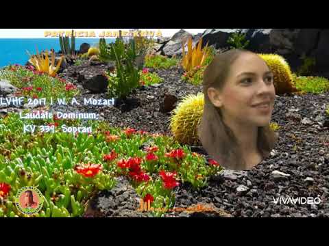 LVHF 2017 | W. A. Mozart - Laudate Dominum, KV 339. Sopran Patricia Janečková ( @ Herson Natural )