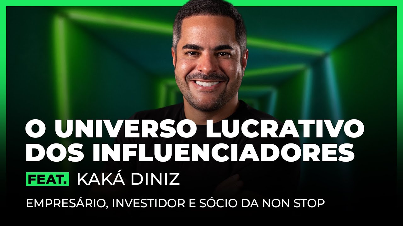 O UNIVERSO LUCRATIVO DOS INFLUENCIADORES FEAT. KAKA DINIZ | FodCast