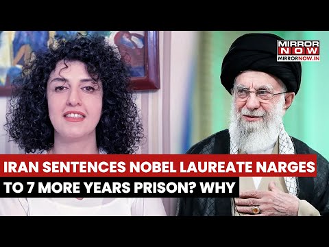 Iran Sentences Nobel Peace Laureate Narges Mohammadi To 7 More Years In Prison? Here's Why