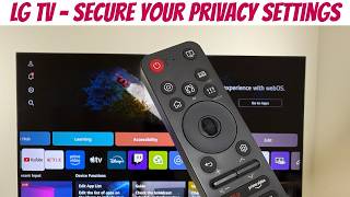LG TV - Secure Your Privacy Settings   4K