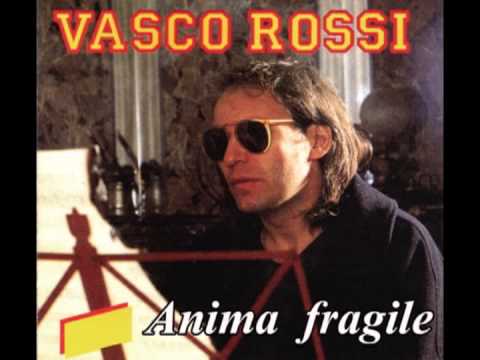Anima fragile - Vasco Rossi (Original Version)