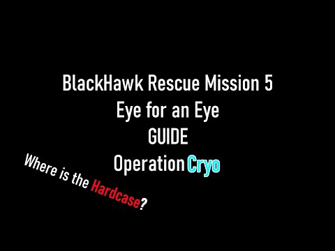 Eye for an Eye Guide | BlackHawk Rescue Mission 5: Operation Cryo