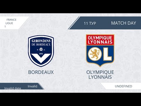 AFL17. France. Ligue 1. Day 11. Bordeaux - Olympique Lyonnais
