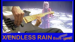 X(X JAPAN) - Endless Rain ベース カバー 弾いてみました
