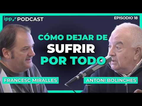 Hábitos para vivir más y sufrir menos | IPP Podcast #18 Francesc Miralles y Antoni Bolinches