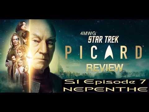 STAR TREK PICARD S1 EP7 NEPENTHE REVIEW
