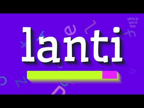 How to say "lanti"! (High Quality Voices)