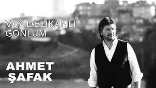 Ahmet Şafak - Vay Delikanlı Gönlüm (Canlı Performans)