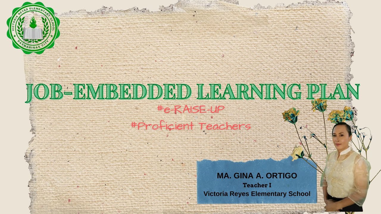 JOB EMBEDDED LEARNING (PLAN) #E-RAISE UP #PROFICIENT TEACHER