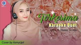 Download lagu TERKESIMA ( H.Rhoma Irama ) - Karaoke Duet Bersama AzmyUpil mp3