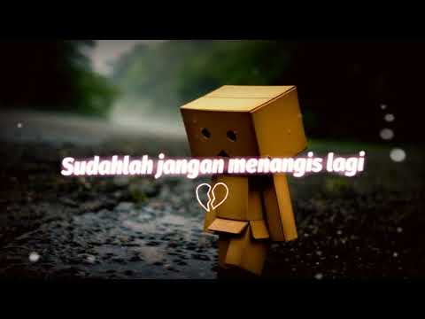 sudahlah jangan menangis lagi