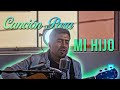 Cancion para mi hijo