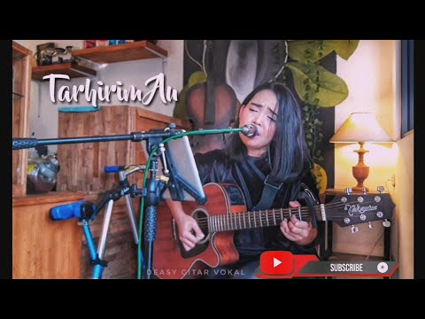 Tarhirim Au - Ijong Maxima Hutagaol cover Deasy Gitar Vokal