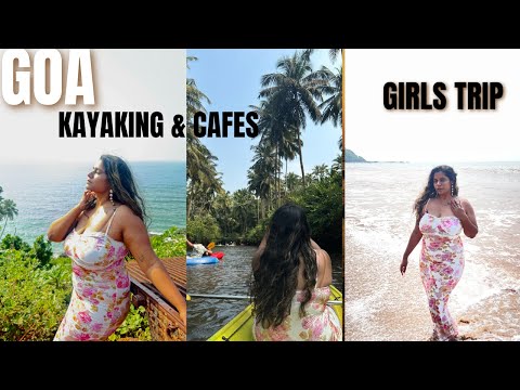 Kayaking in Goa | Best cafe with sunset view | Goa trip with girls