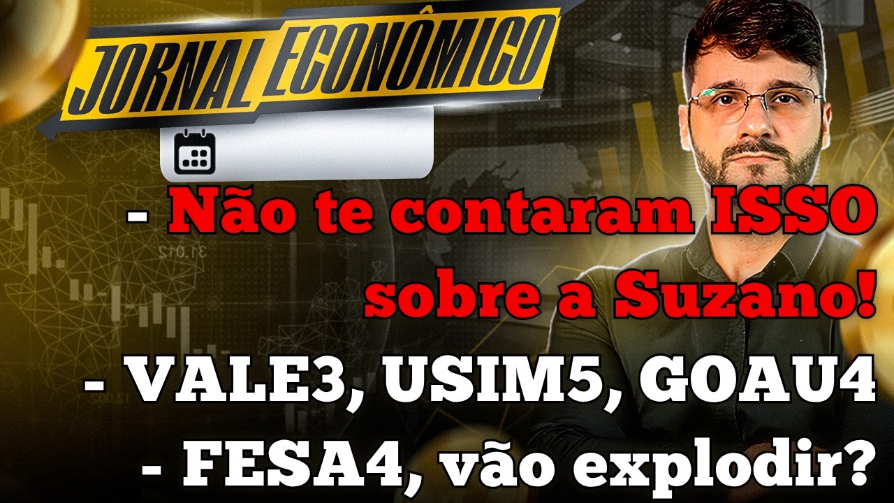 🕕💲JORNAL ECONÔMICO - Vou investir NESSA EMPRESA em breve! Suzano SUZB3: aprenda isso ou perderá $$$