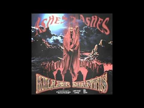 KILLER MANTIS - ASHES 2 ASHES