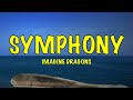 Imagine Dragons - Symphony - Lyrics
