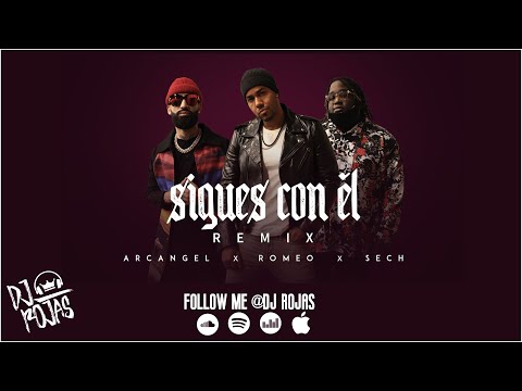 Arcangel, Sech Y Romeo Santos - Sigues Con El (Remix) (Dirty Extended) DJ ROJAS