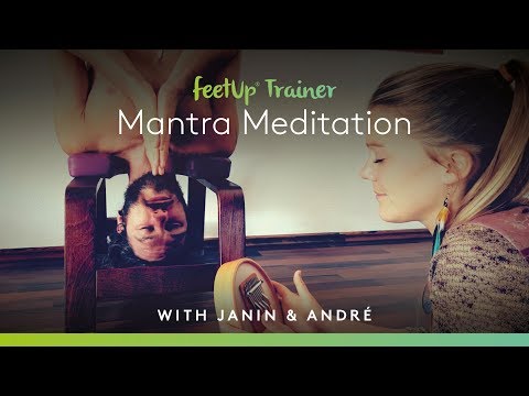 FeetUp® | Upside-Down Mantra Meditation | with Janin & André