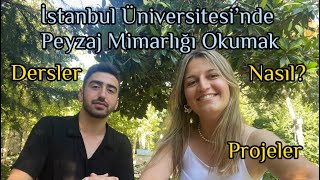 İSTANBUL ÜNİVERSİTESİ - CERRAHPAŞA’DA PEYZAJ MİMARLIĞI | DERSLER, STAJ