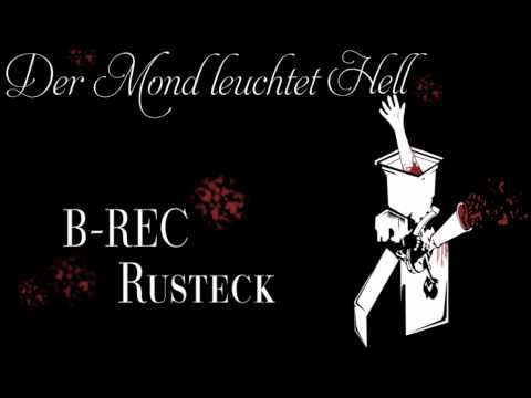 Der Mond leuchtet hell - B-Rec, Rusteck