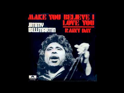 Jimmy Bellmartin - Make You Believe, I Love You