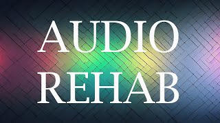 Drug and Alcohol Addiction - &quot;Audio Rehab&quot; - Brainwave Entrainment Music Therapy
