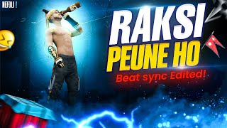 Rausi Piune Ho - Beat Sync | Free Fire Best Edited