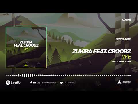 Zukira & Croobz - We (Instrumental Edit)