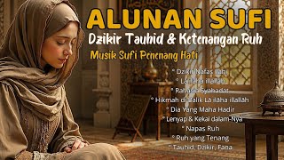 Download lagu Syair Sufi Menyentuh Hati 2026 | Dzikir Tauhid & Ketenangan Ruh | Sufi Nasheed mp3