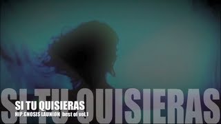 La Unión | Si tú quisieras | Hip.Gnosis