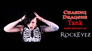 Rockeyez Interview with Chasing Dragons - Tank 5/7/14