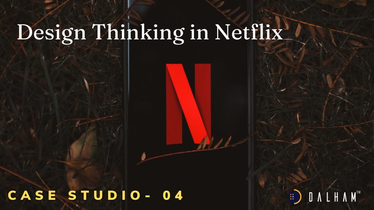 Design Thinking in Netflix