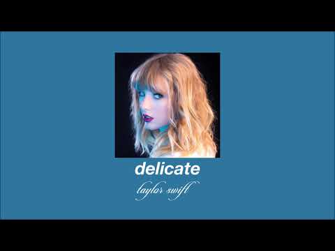 taylor swift - delicate (slowed & reverb)