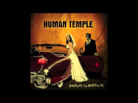 Human Temple: I Will Follow