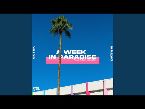 A Week in Paradise (feat. Adam Wendler)