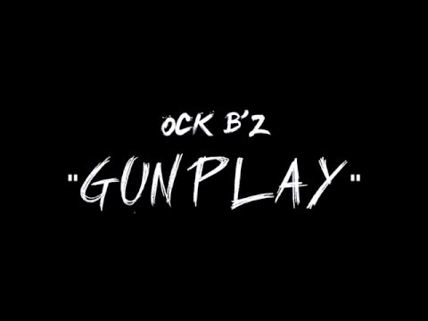 Ock Bz - "Gunplay" (Shot by @HabibiThvRuler)