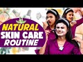My Natural Skincare Routine ️ How To Get A Glossy Glowing Skin Akshitha Ashok