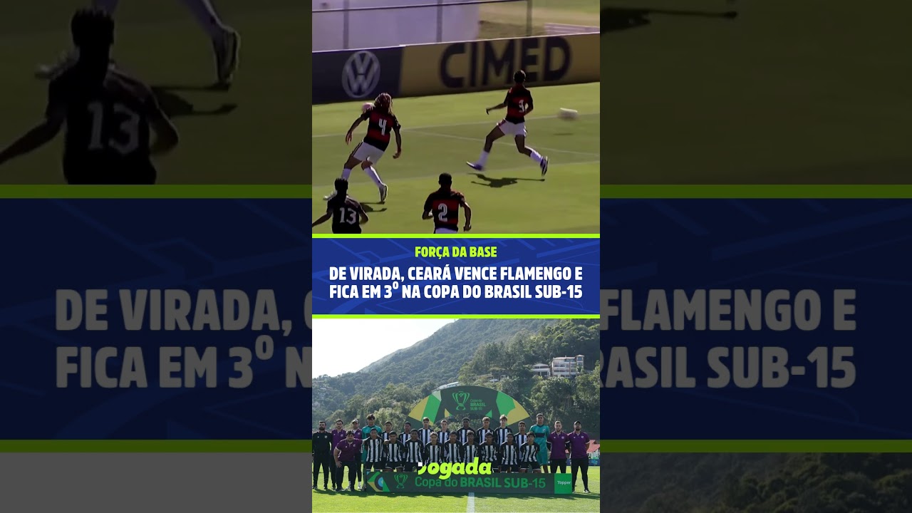 Imagem da notícia De virada, Ceará vence Flamengo e fica em 3º na Copa do Brasil Sub-15